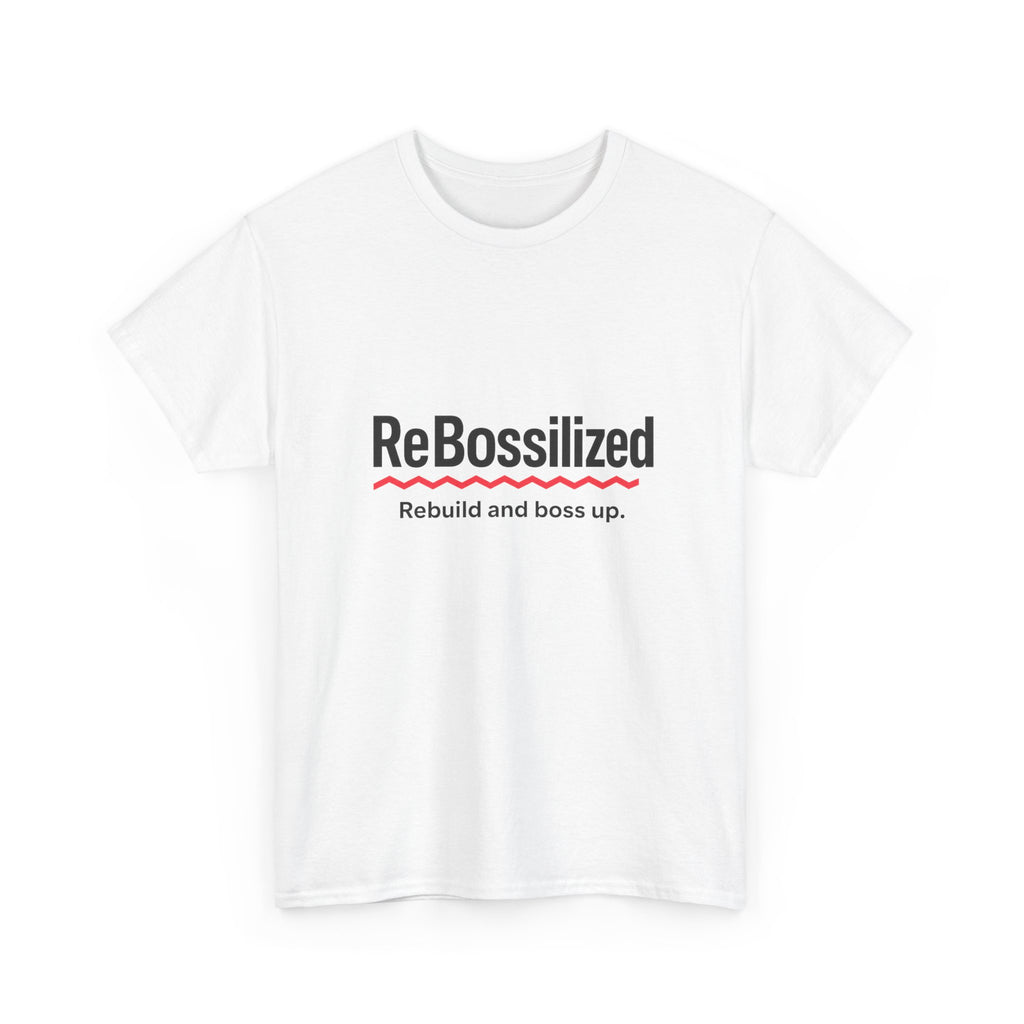 ReBossilized Unisex Heavy Cotton Tee - Rebuild and Boss Up, Motivational T-Shirt, Inspirational Gift, Everyday Wear, Unisex Style
