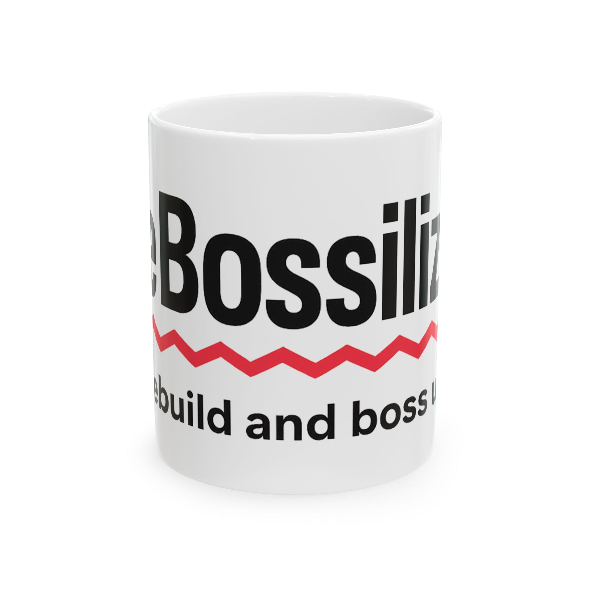 Empowerment Ceramic Mug, Motivational Coffee Cup for Bosses, Inspirational Gift for Entrepreneurs, Office Desk Accessory, 11oz 15oz