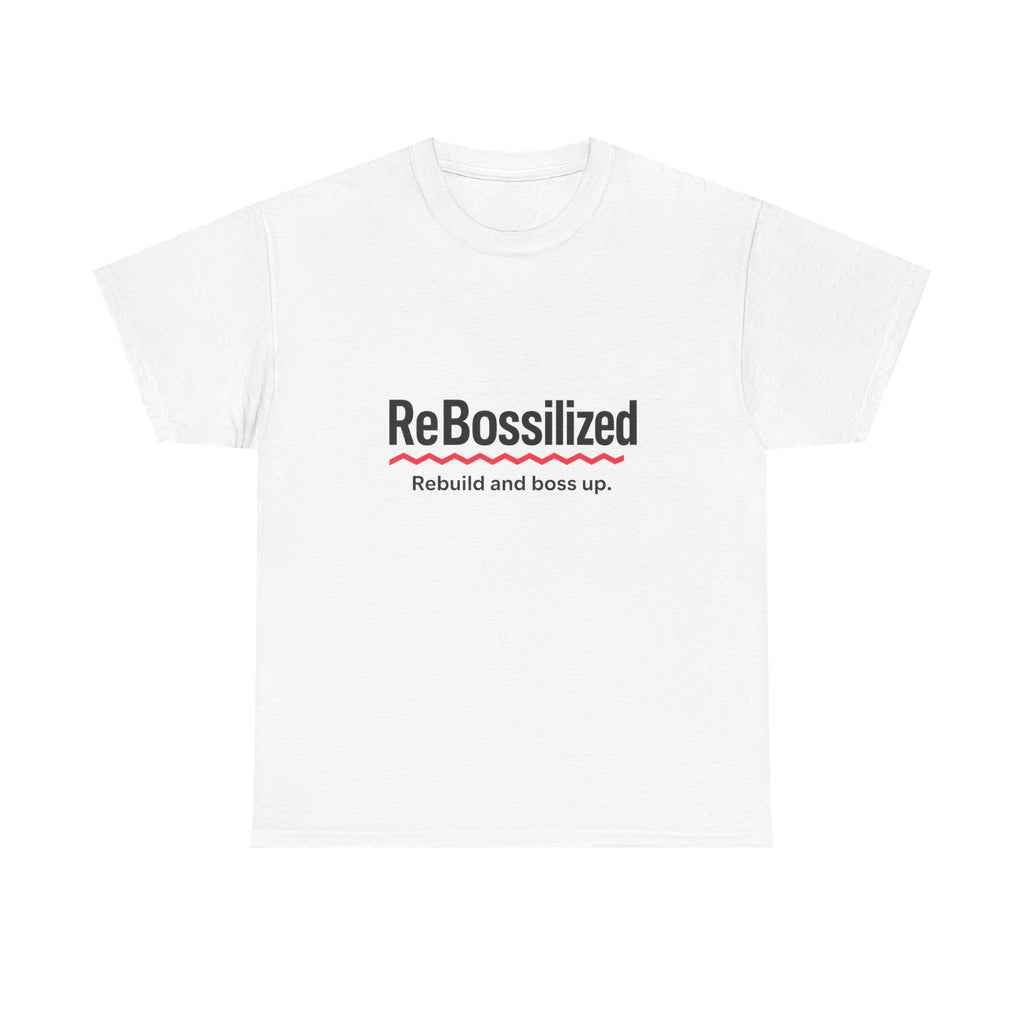 ReBossilized Unisex Heavy Cotton Tee - Rebuild and Boss Up, Motivational T-Shirt, Inspirational Gift, Everyday Wear, Unisex Style